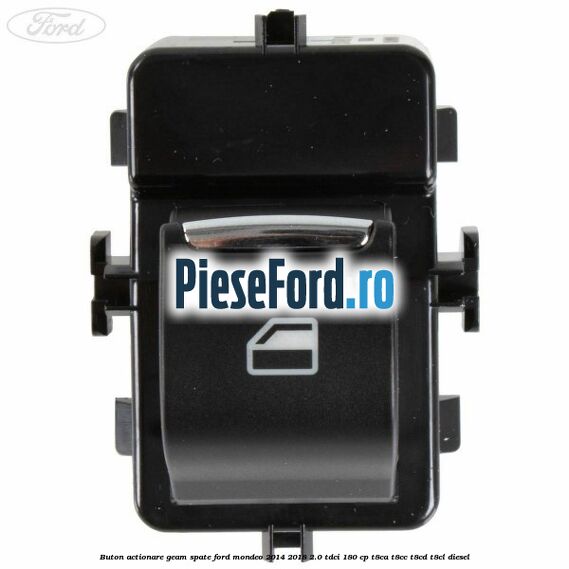 Buton actionare geam spate Ford Mondeo 2014-2018 2.0 TDCi 180 cp T8CA, T8CC, T8CD, T8CL diesel