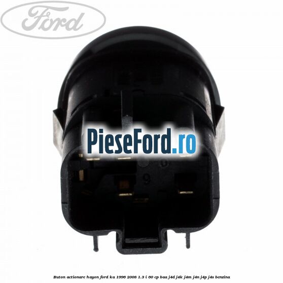 Buton actionare hayon Ford Ka 1996-2008 1.3 i 60 cp BAA, J4D, J4K, J4M, J4N, J4P, J4S benzina