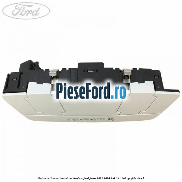 Buton actionare lumini ambientale Ford Focus 2011-2014 2.0 TDCi 140 cp Buton actionare lumini ambientale Ford Focus 2011-2014 2.0 TDCi 140 cp UFDB diesel