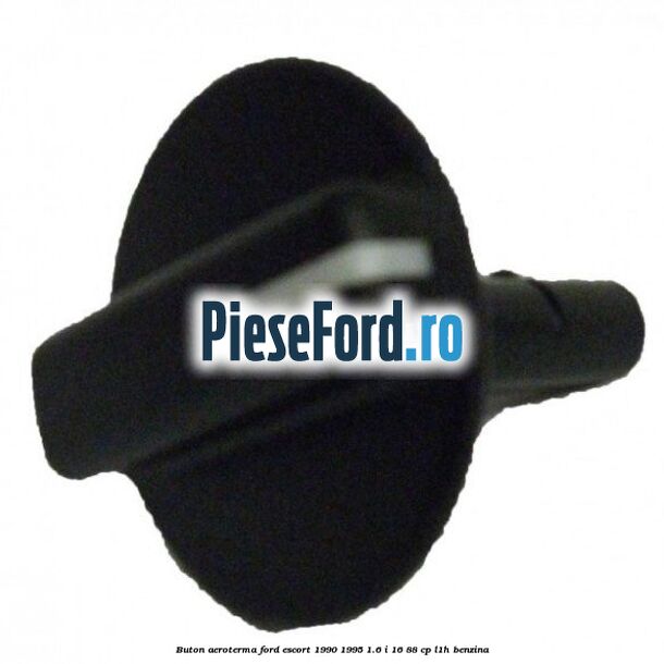 Buton aeroterma Ford Escort 1990-1995 1.6 i 16 88 cp L1H benzina