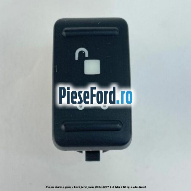 Buton alarma panou bord Ford Focus 2004-2007 1.8 TDCi 115 cp Buton alarma panou bord Ford Focus 2004-2007 1.8 TDCi 115 cp KKDA diesel
