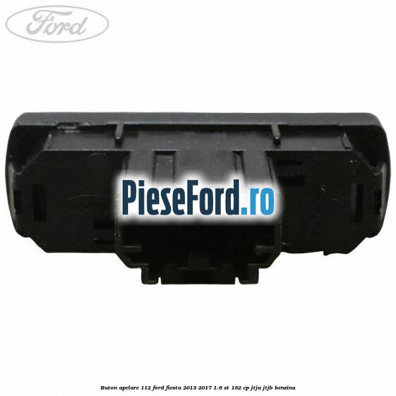Buton apelare 112 Ford Fiesta 2013-2017 1.6 ST 182 cp JTJA, JTJB benzina