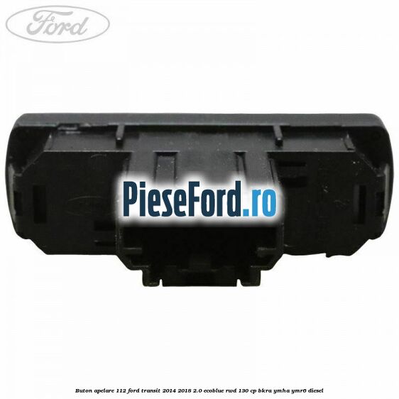 Buton apelare 112 Ford Transit 2014-2018 2.0 EcoBlue RWD 130 cp Buton apelare 112 Ford Transit 2014-2018 2.0 EcoBlue RWD 130 cp BKRA, YMHA, YMR6 diesel