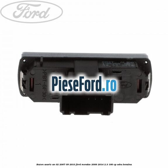 Buton avarie an 02/2007-09/2010 Ford Mondeo 2008-2014 2.3 160 cp SEBA benzina