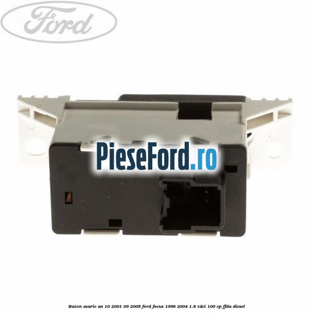 Buton avarie an 10/2001-09/2005 Ford Focus 1998-2004 1.8 TDCi 100 cp FFDA diesel