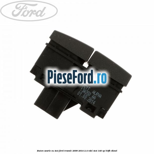 Buton avarie cu 4x4 Ford Transit 2006-2014 2.4 TDCi 4x4 140 cp H9FB diesel