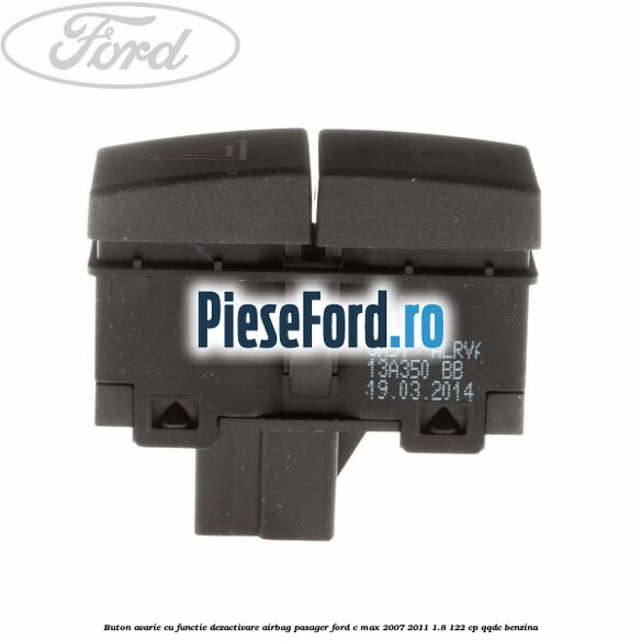 Buton avarie cu functie dezactivare airbag pasager Ford C-Max 2007-2011 1.8 122 cp QQDC benzina