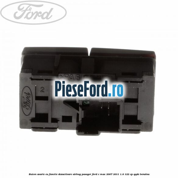 Buton avarie cu functie dezactivare airbag pasager Ford C-Max 2007-2011 1.8 122 cp QQDC benzina