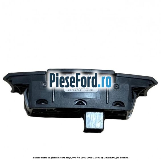 Buton avarie cu functie start stop Ford Ka 2009-2016 1.2 69 cp 169A4000, FP4 benzina