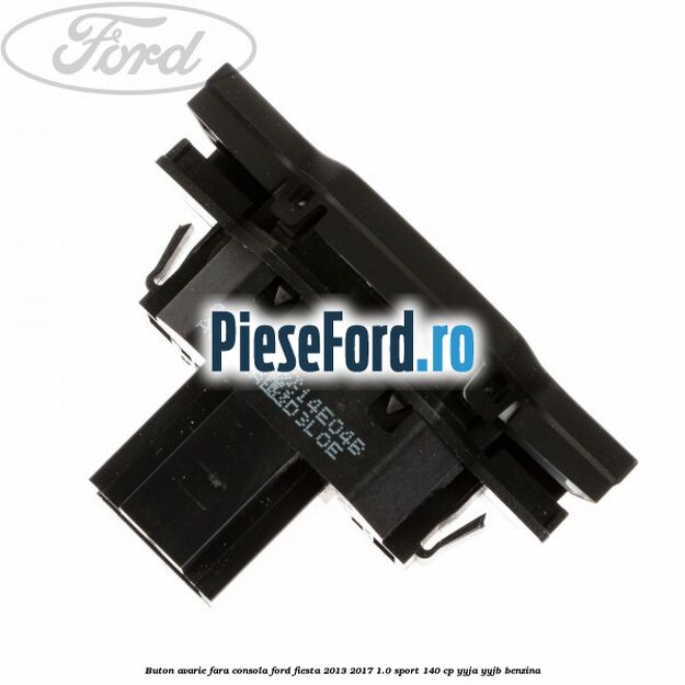 Buton avarie fara consola Ford Fiesta 2013-2017 1.0 Sport 140 cp YYJA, YYJB benzina