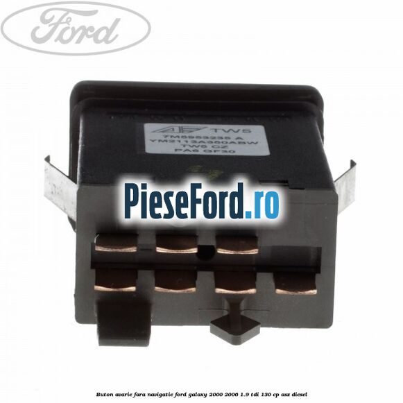 Buton avarie fara navigatie Ford Galaxy 2000-2006 1.9 TDI 130 cp Buton avarie fara navigatie Ford Galaxy 2000-2006 1.9 TDI 130 cp ASZ diesel