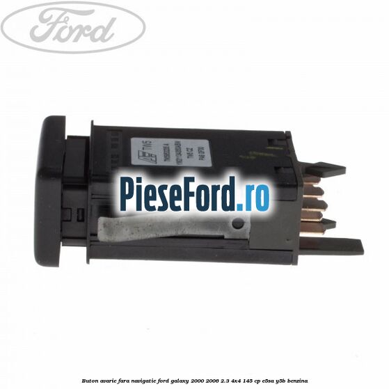 Buton avarie fara navigatie Ford Galaxy 2000-2006 2.3 4x4 145 cp E5SA, Y5B benzina