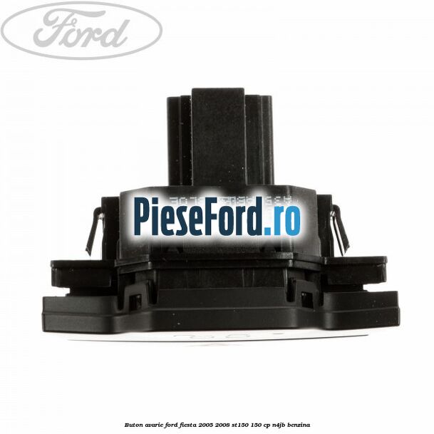 Buton avarie Ford Fiesta 2005-2008 ST150 150 cp N4JB benzina