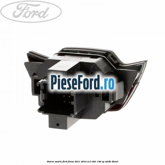Buton avarie Ford Focus 2011-2014 2.0 TDCi 136 cp UKDB diesel