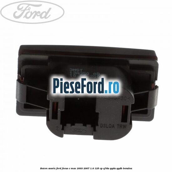 Buton avarie Ford Focus C-Max 2003-2007 1.8 125 cp Q7DA, QQDA, QQDB benzina