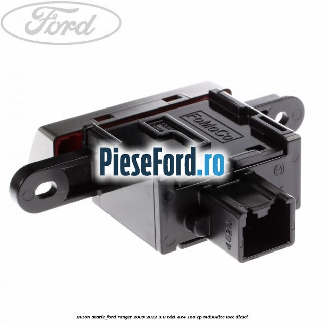 Buton avarie Ford Ranger 2006-2012 3.0 TDCi 4x4 156 cp MD30DITC, WEC diesel