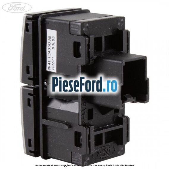 Buton avarie si start stop Ford C-Max 2007-2011 1.6 116 cp Buton avarie si start stop Ford C-Max 2007-2011 1.6 116 cp HXDA, HXDB, SIDA benzina