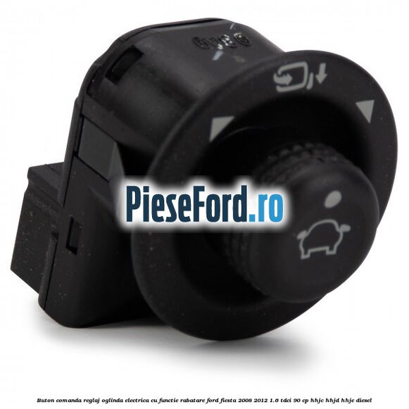 Buton comanda reglaj oglinda electrica cu functie rabatare Ford Fiesta 2008-2012 1.6 TDCi 90 cp HHJC, HHJD, HHJE diesel