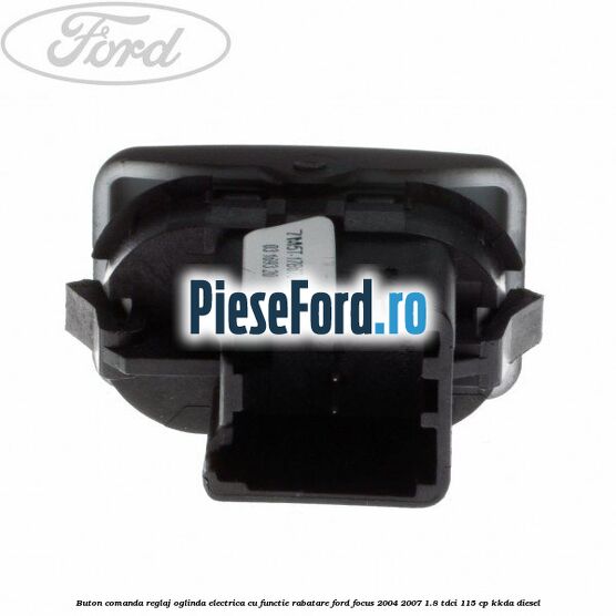 Buton comanda reglaj oglinda electrica cu functie rabatare Ford Focus 2004-2007 1.8 TDCi 115 cp Buton comanda reglaj oglinda electrica cu functie rabatare Ford Focus 2004-2007 1.8 TDCi 115 cp KKDA diesel