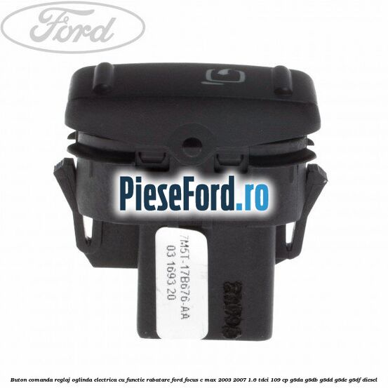 Buton comanda reglaj oglinda electrica cu functie rabatare Ford Focus C-Max 2003-2007 1.6 TDCi 109 cp G8DA, G8DB, G8DD, G8DE, G8DF diesel