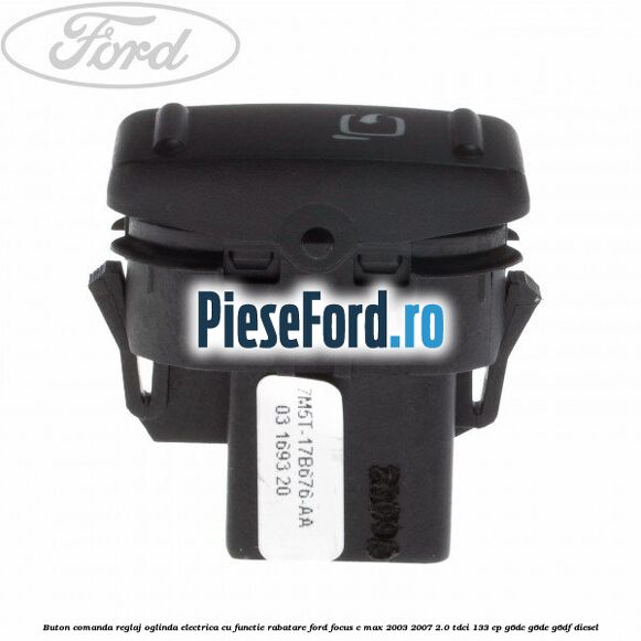 Buton comanda reglaj oglinda electrica cu functie rabatare Ford Focus C-Max 2003-2007 2.0 TDCi 133 cp G6DC, G6DE, G6DF diesel