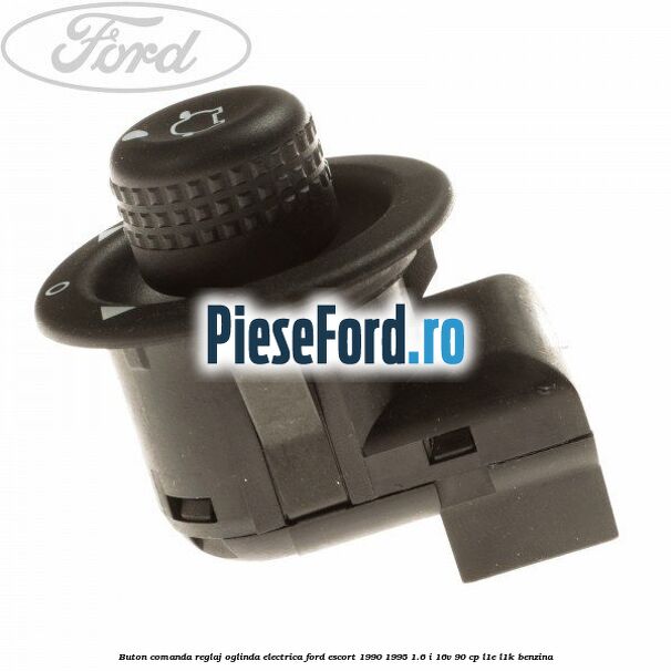 Buton comanda reglaj oglinda electrica Ford Escort 1990-1995 1.6 i 16V 90 cp L1E, L1K benzina