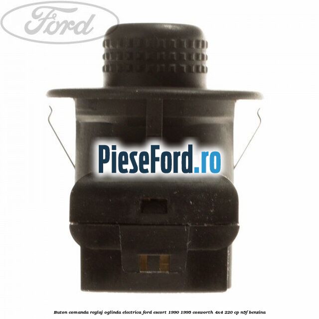 Buton comanda reglaj oglinda electrica Ford Escort 1990-1995 Cosworth 4x4 220 cp Buton comanda reglaj oglinda electrica Ford Escort 1990-1995 Cosworth 4x4 220 cp N5F benzina