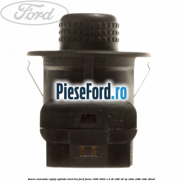 Buton comanda reglaj oglinda electrica Ford Focus 1998-2004 1.8 DI/TDDi 90 cp C9DA, C9DB, C9DC diesel