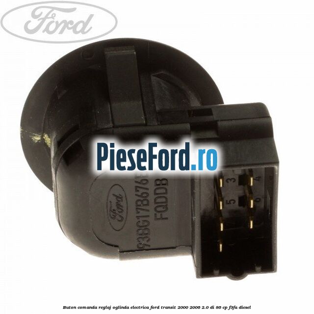 Buton comanda reglaj oglinda electrica Ford Transit 2000-2006 2.0 DI 86 cp F3FA diesel