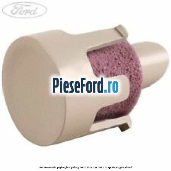 Buton consola plafon Ford Galaxy 2007-2014 2.0 TDCi 115 cp KLWA, TYWA diesel