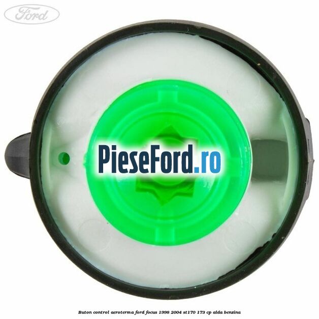Buton control aeroterma Ford Focus 1998-2004 ST170 173 cp ALDA benzina