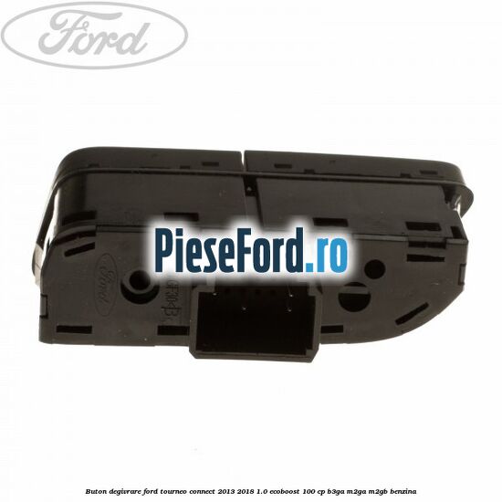 Buton degivrare Ford Tourneo Connect 2013-2018 1.0 EcoBoost 100 cp B3GA, M2GA, M2GB benzina