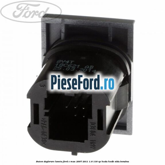 Buton degivrare luneta Ford C-Max 2007-2011 1.6 116 cp HXDA, HXDB, SIDA benzina