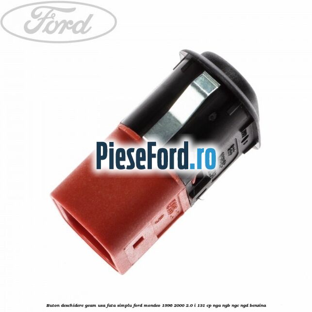 Buton deschidere geam usa fata, simplu Ford Mondeo 1996-2000 2.0 i 131 cp NGA, NGB, NGC, NGD benzina