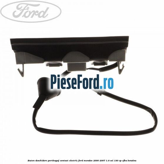 Buton deschidere portbagaj contact electric Ford Mondeo 2000-2007 1.8 SCi 130 cp CFBA benzina