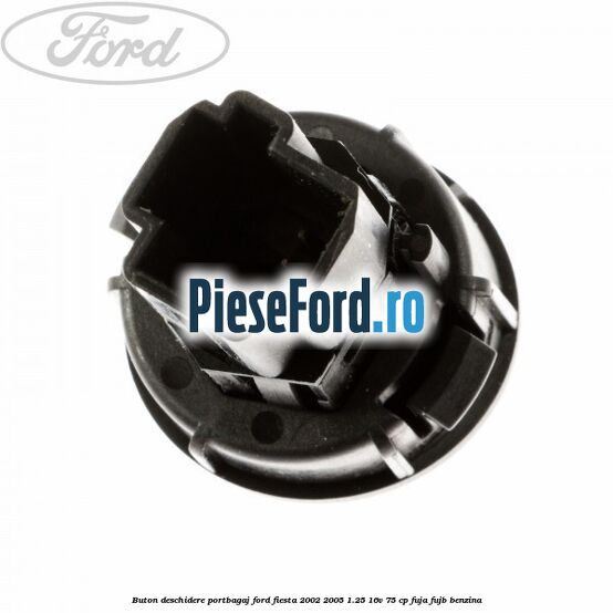 Buton deschidere portbagaj Ford Fiesta 2002-2005 1.25 16V 75 cp Buton deschidere portbagaj Ford Fiesta 2002-2005 1.25 16V 75 cp FUJA, FUJB benzina