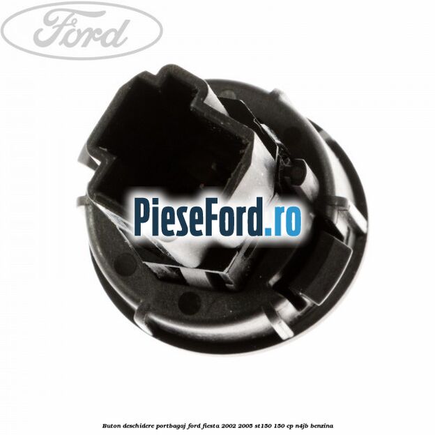 Buton deschidere portbagaj Ford Fiesta 2002-2005 ST150 150 cp N4JB benzina