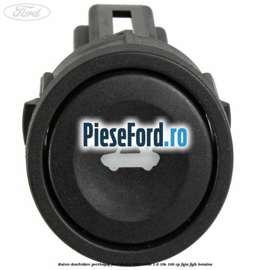 Buton deschidere portbagaj Ford Fiesta 2005-2008 1.6 16V 100 cp FYJA, FYJB benzina