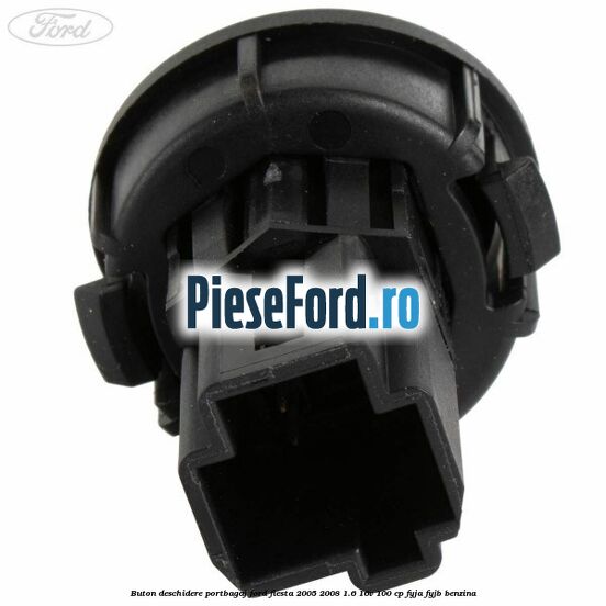 Buton deschidere portbagaj Ford Fiesta 2005-2008 1.6 16V 100 cp FYJA, FYJB benzina