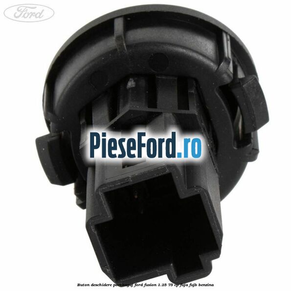 Buton deschidere portbagaj Ford Fusion 1.25 75 cp FUJA, FUJB benzina