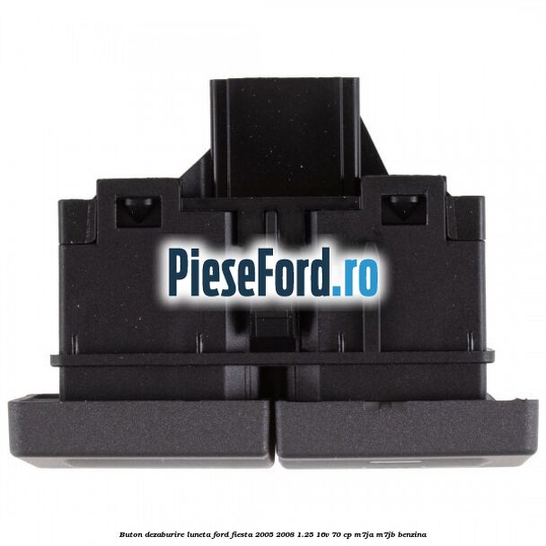 Buton dezaburire luneta Ford Fiesta 2005-2008 1.25 16V 70 cp Buton dezaburire luneta Ford Fiesta 2005-2008 1.25 16V 70 cp M7JA, M7JB benzina