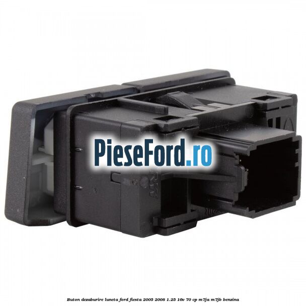 Buton dezaburire luneta Ford Fiesta 2005-2008 1.25 16V 70 cp Buton dezaburire luneta Ford Fiesta 2005-2008 1.25 16V 70 cp M7JA, M7JB benzina