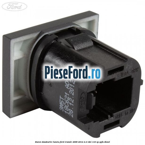 Buton dezaburire luneta Ford Transit 2006-2014 2.2 TDCi 110 cp Buton dezaburire luneta Ford Transit 2006-2014 2.2 TDCi 110 cp QVFA diesel