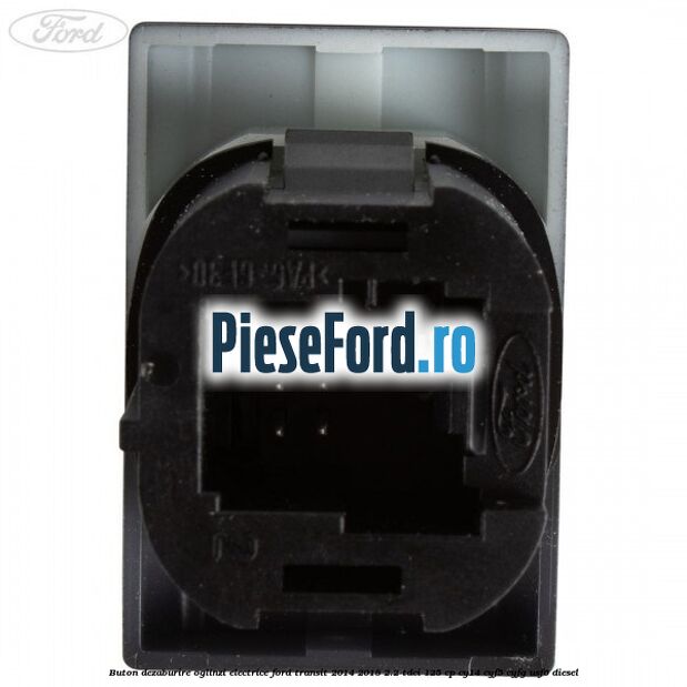 Buton dezaburire oglinzi electrice Ford Transit 2014-2018 2.2 TDCi 125 cp CY14, CYF5, CYFG, USF6 diesel