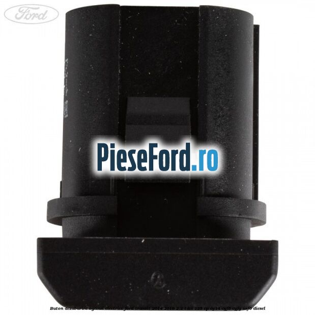 Buton dezaburire oglinzi electrice Ford Transit 2014-2018 2.2 TDCi 125 cp CY14, CYF5, CYFG, USF6 diesel