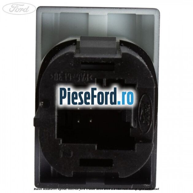 Buton dezaburire oglinzi electrice Ford Transit 2014-2018 2.2 TDCi RWD 125 cp Buton dezaburire oglinzi electrice Ford Transit 2014-2018 2.2 TDCi RWD 125 cp CYR5, USR6 diesel