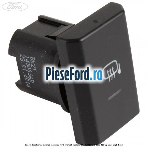 Buton dezaburire oglinzi electrice Ford Transit Custom 2014-2018 2.2 TDCi 125 cp Buton dezaburire oglinzi electrice Ford Transit Custom 2014-2018 2.2 TDCi 125 cp CYF4, CYFF diesel