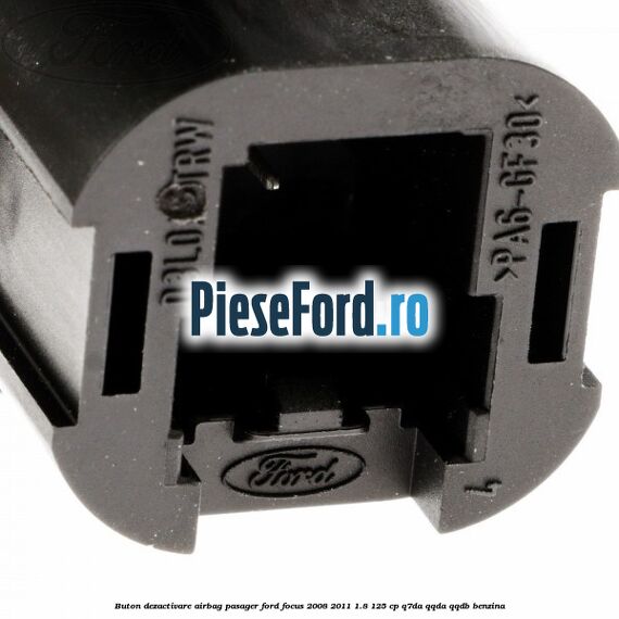 Buton dezactivare airbag pasager Ford Focus 2008-2011 1.8 125 cp Q7DA, QQDA, QQDB benzina