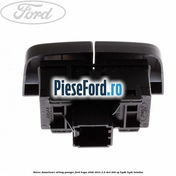 Buton dezactivare airbag pasager Ford Kuga 2008-2012 2.5 4x4 200 cp HYDB, HYDC benzina