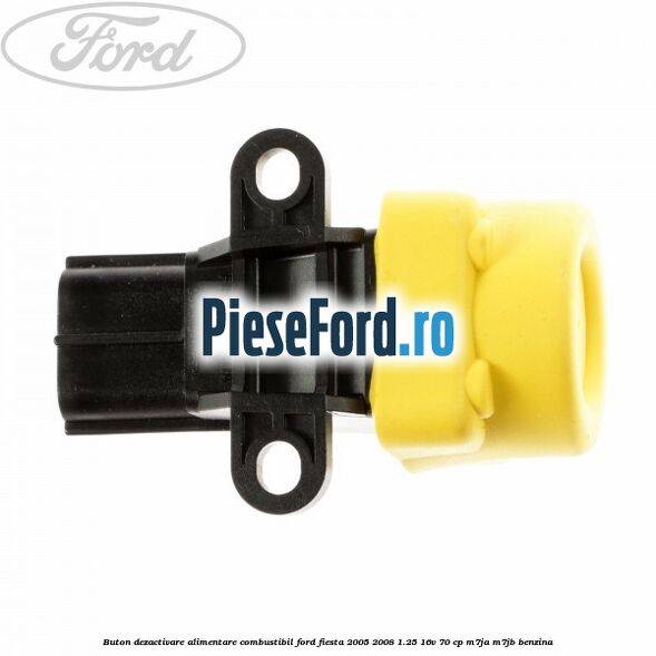 Buton dezactivare alimentare combustibil Ford Fiesta 2005-2008 1.25 16V 70 cp Buton dezactivare alimentare combustibil Ford Fiesta 2005-2008 1.25 16V 70 cp M7JA, M7JB benzina